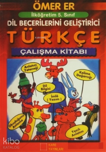İlköğretim 5. Sınıf Dil Becerilerini Geliştirici  Türkçe; Çalışma Kitabı