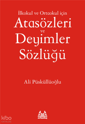 İlköğretim İçin Atasözleri ve Deyimler Sözlüğü