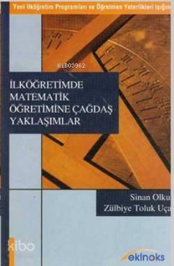 İlköğretimde Matematik Öğretimine Çağdaş Yaklaşımlar; (Yeni İlköğretim