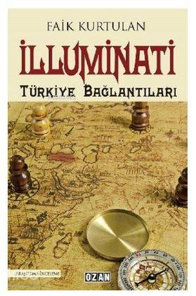 İlluminati - Türkiye Bağlantıları - Kitapiks.com