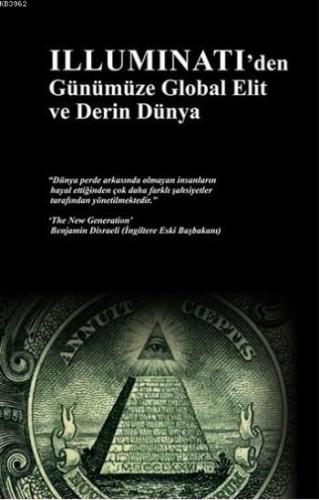 Illuminati'den Günümüze Global Elit ve Derin Dünya - Kitapiks.com