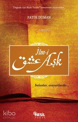 İlm-i Aşk; Bulanlar, Arayanlardır