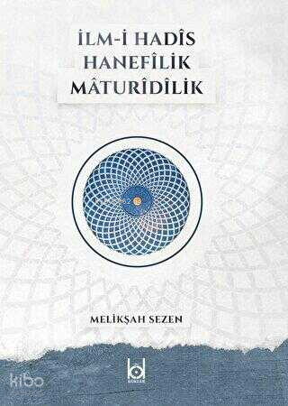İlm-i Hadis Hanefilik Maturidilik