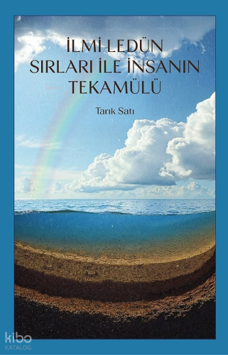 İlmi Ledün Sırları ile İnsanın Tekamülü (Ciltli)