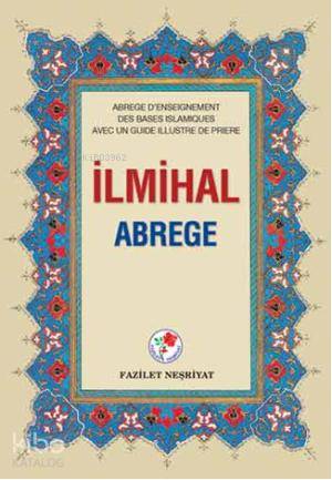 İlmihal Abrege (Ciltli-Fransızca)