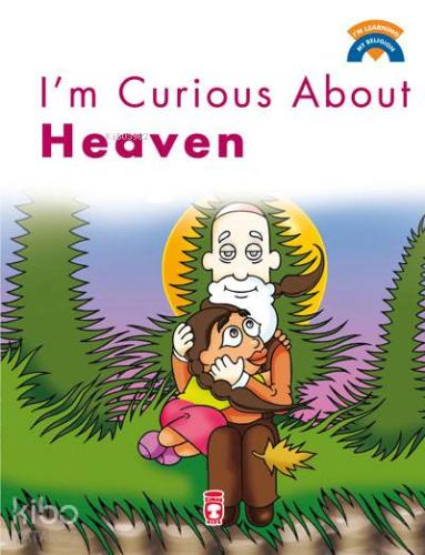 I'm Curious About Heaven