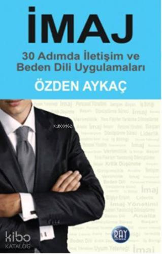 İmaj; 30 Adımda İletişim ve Beden Dili Uygulamaları - Kitapiks.com