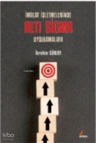 İmalat İşletmelerinde Altı Sigma Uygulamaları