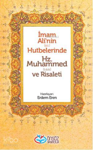 İmam Ali'nin (as) Hutbelerinde; Hz. Muhammed (saa) ve Risaleti