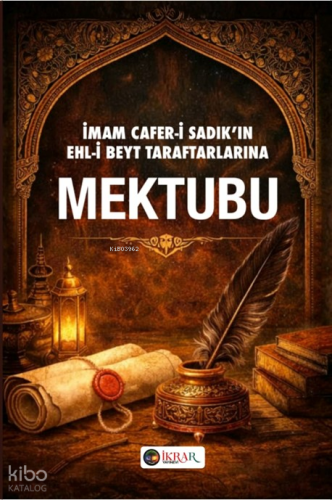 İmam Cafer-i Sadık’ın Ehl-i Beyt Taraftarlarına Mektubu