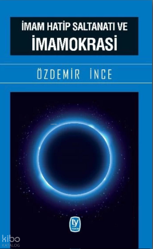 İmam Hatip Saltanatı ve İmamokrasi