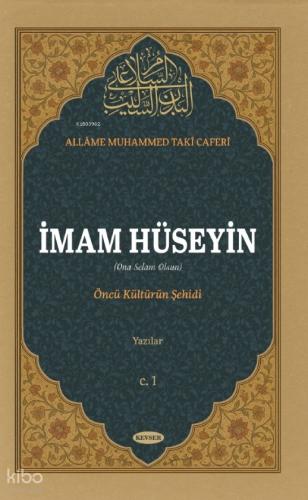 İmam Hüseyin (Cilt 1);Öncü Kültürün Şehidi - Yazılar