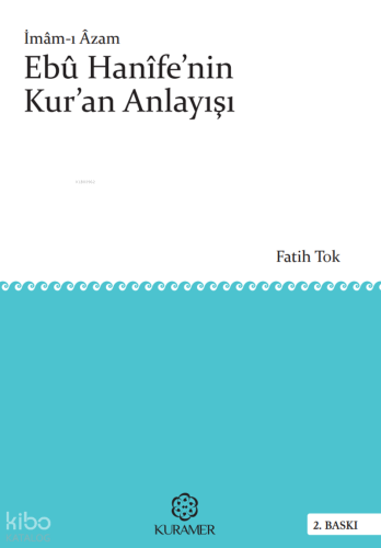 İmam-ı Azam Ebü Hanife'nin Kur'an Anlayışı