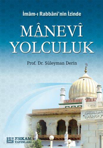 İmam-ı Rabbani'nin İzinde Manevi Yolculuk