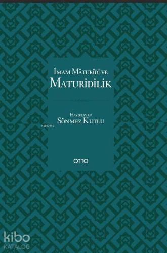 İmam Maturidi ve Maturidilik (Ciltli)