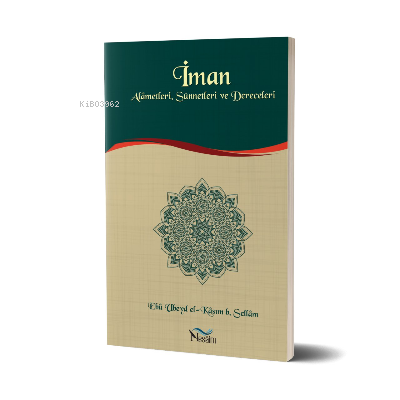 İman Alametleri, Sünnetleri ve Dereceleri - Kitapiks.com