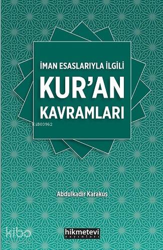 İman Esaslarıyla İlgili Kuran Kavramları