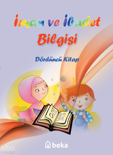 İman ve İbadet Bilgisi - Dördüncü Kitap
