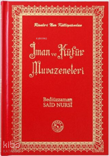 İman ve Küfür Muvazeneleri (Büyük Boy) (Ciltli)