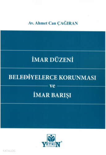 İmar Düzeni Belediyelerce Korunması ve İmar Barışı