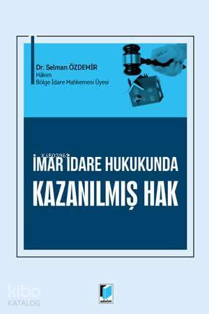 İmar İdare Hukukunda Kazanılmış Hak