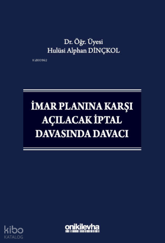 İmar Planına Karşı Açılacak İptal Davasında Davacı