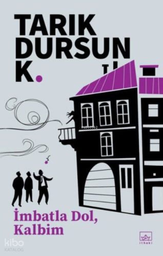 İmbatla Dol, Kalbim