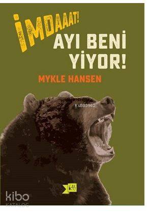 İmdaaat! Ayı Beni Yiyor! - Kitapiks.com