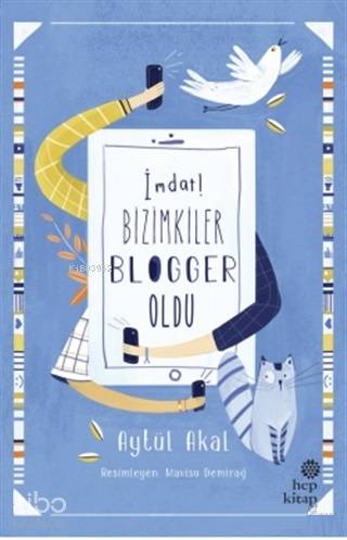 İmdat! Bizimkiler Blogger Oldu - Kitapiks.com