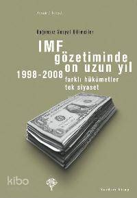Imf Gözetiminde On Uzun Yıl, 1998 - 2008