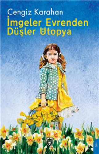 İmgeler Evrenden Düşler Ütopya - Kitapiks.com