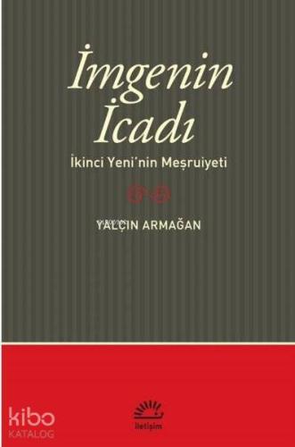 İmge'nin İcadı; İkinci Yeni'nin Meşrutiyeti
