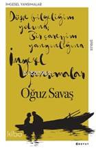 İmgesel Yansımalar; Düşse Bilgeliğim Yoluna Bir Çareyim Yangınlığına