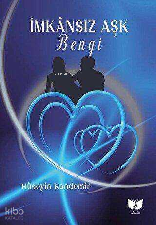 İmkansız Aşk: Bengi