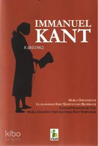 Immanuel Kant; Muğla Üniversitesi Uluslararası Kant Sempozyumu Bildiri