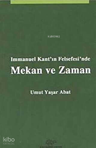 Immanuel Kant'ın Felsefesi'nde Mekan ve Zaman