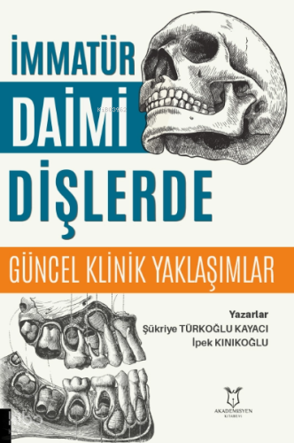 İmmatür Daimi Dişlerde Güncel Klinik Yaklaşımlar