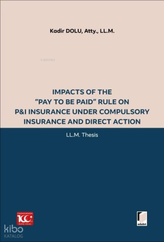 Impacts of the “Pay to be Paid” Rule on P&I Insurance Under Compulsory Insurance and Direct Action