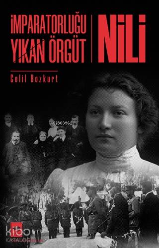 İmparatorluğu Yıkan Örgüt - Nili