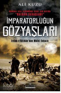 İmparatorluğun Gözyaşları; Evlad-ı Fâtihan'dan Mülki Enkaza