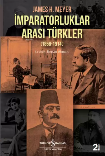 İmparatorluklar Arası Türkler (1856-1914) - Kitapiks.com