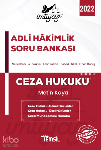 İmtiyaz Adli Hakimlik Soru Bankası Ceza Hukuku - ;Genel Hükümler Ceza Hukuku - Özel Hükümler Ceza Muhakemesi Hukuku