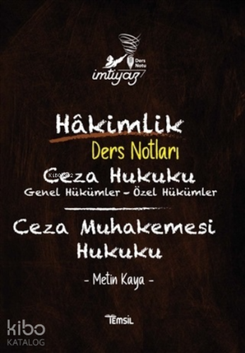 İmtiyaz Hakimlik Ders Notları Ceza Hukuku Genel Hükümler - Özel Hüküml