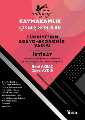 İmtiyaz Kaymakamlık Çıkmış Sorular - Türkiyenin Sosyo-Ekonomik Yapısı İktisat