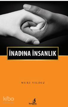 İnadına İnsanlık