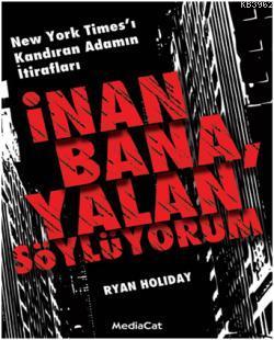 İnan Bana, Yalan Söylüyorum