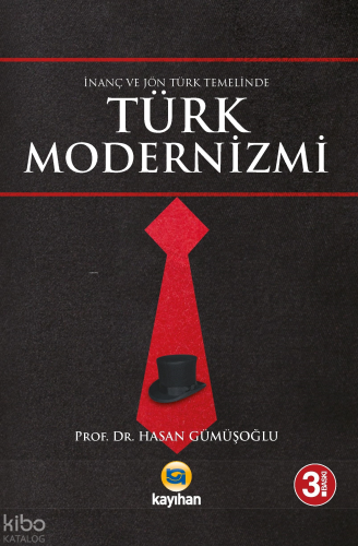 İnanç ve Jön Türk Temalinde Türk Modernizmi