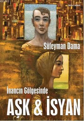 İnancın Gölgesinde Aşk & İsyan