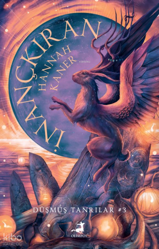 İnançkıran;Düşmüş Tanrılar Serisi 3. Kitap