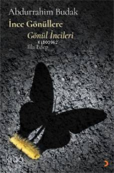 İnce Gönüllere Gönül İncileri; İlla Edep - Kitapiks.com